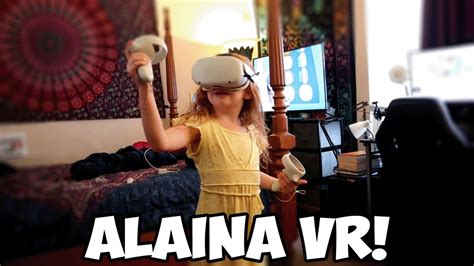 Alaina Plays VR